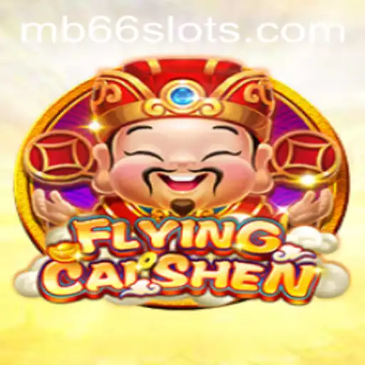 Unveiling FlyingCaiShen: An Exciting New Game Experience with MB66